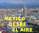MEXICO FOTOS AEREAS